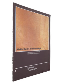 Guide Illustré de Dermatologie - M. K. Polano - D. Suurmond