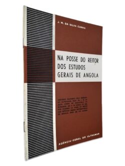 Na Posse do Reitor dos Estudos Gerais de Angola - J. M. da Silva Cunha