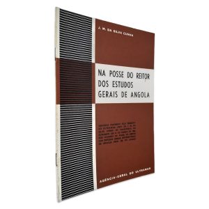 Na Posse do Reitor dos Estudos Gerais de Angola - J. M. da Silva Cunha
