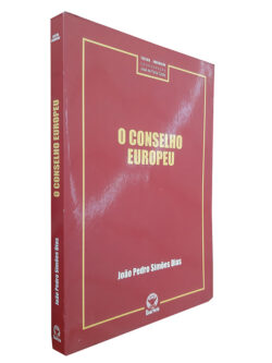 O Conselho Europeu - João Pedro Simões Dias