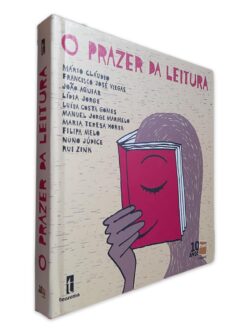 O Prazer da Leitura - Mário Cláudio - Francisco José Viegas - João Aguiar