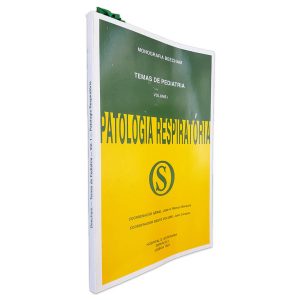 Patologia Respiratória - Temas de Pedriatia - Volume 1 - José A. Matheus Marques - João Carapau