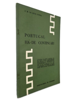 Portugal Há-de Continuar! - J. M. da Silva Cunha