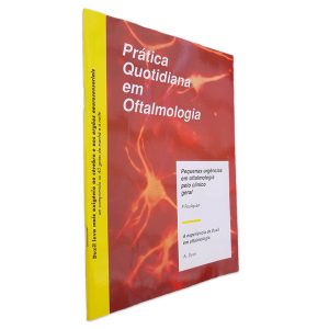 Prática Quotidiana em Oftalmologia - P. Pouliquen - A. Dyon