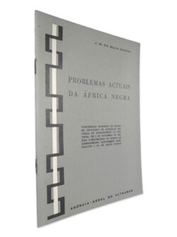 Problemas Actuais da África Negra - J. M. da Silva Cunha