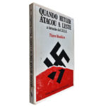Quando Hitler Atacou a Leste a Invasão da U.R.S.S - Pierre Rondière