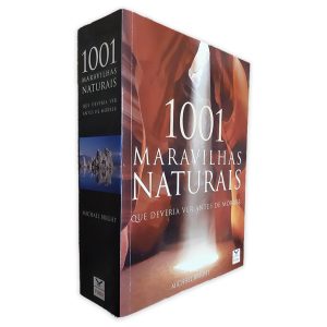 1001 Maravilhas naturais que Deveria Ver Antes de Morrer - Michael Bright