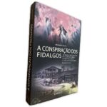 A Conspiração dos Fidalgos - Alexandre Rocha