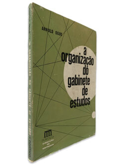 A Organização do Gabinete de Estudos - Arnold Ogus