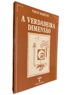 A Verdadeira Dimensão - Vasco Martins