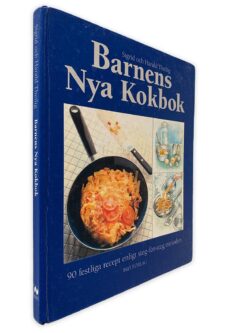 Barnes Nya Kokbok (90 Festliga Recept Enligt Steg-För-steg Metoden) - Sigrid Och Harald Therilig