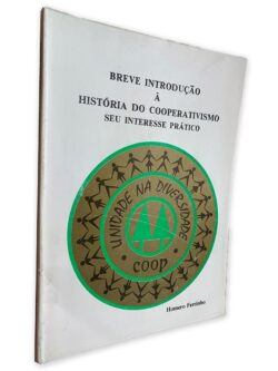 Breve Introdução à História do Cooperativismo Seu Interesse Prático - Homero Ferrinho