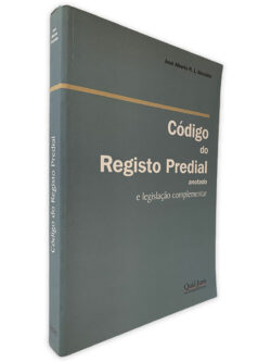 Código do Registo Predial (Anotado e Legislação Complementar) - José Alberto R. L. González