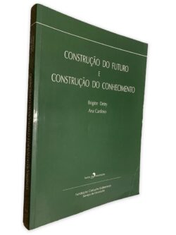 Construção do Futuro e Construção do Conhecimento - Brigitte Detry - Ana Cardoso