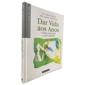 Dar Vida Aos Anos - Antoni Miranda - Carme Valls-Llobet