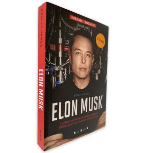 Elon Musk (Biografia Oficial) - Ashlee Vance
