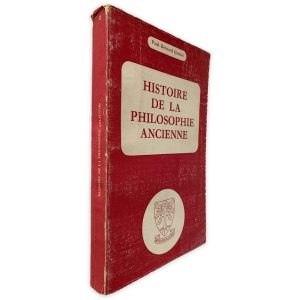 Historie de la Philosophie Ancienne - Paul-Bernard Grenet