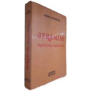 Jeremias Profecia e Religião - John Skinner