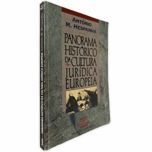 Panorama Histórico da Cultura Jurídica Europeia - António M. Hespanha