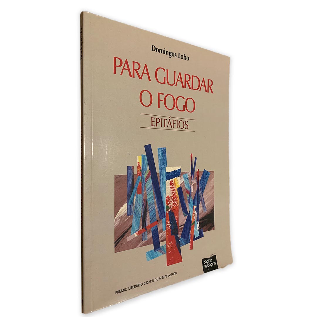Para Guardar o Fogo - Domingos Lobo Para Guardar o Fogo - Domingos Lobo