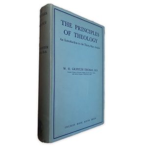 The Principles of Theology - W. H. Griffith Thomas