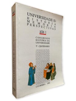 Universidade(s) História Memória Perspectivas - Congresso História da Universidade