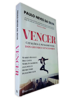 Vencer (Citações e Pensamentos dos Grandes Vencedores) - Paulo Neves da Silva