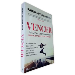 Vencer (Citações e Pensamentos dos Grandes Vencedores) - Paulo Neves da Silva