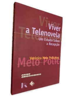 Viver a Teleonvela (Um Estudo Sobre a Recepção) - Verónica Melo Policarpo