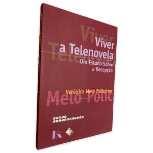 Viver a Teleonvela (Um Estudo Sobre a Recepção) - Verónica Melo Policarpo