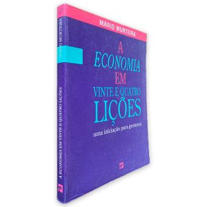 A Economia em Vinte e Quatro Lições (Uma Iniciação Para Gestores) - Mário Murteira