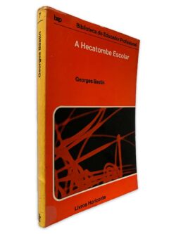 A Hecatombe Escolar - Georges Bastin