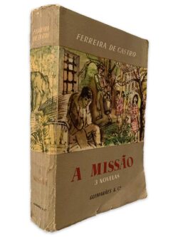A Missão (3 Novelas) - Ferreira de Castro