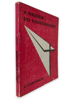 A Origem do Cristianismo - J. Lentsman