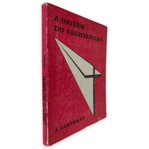 A Origem do Cristianismo - J. Lentsman