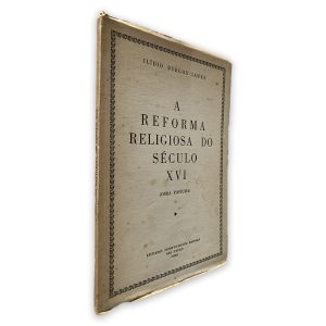 A Reforma Religiosa do Século XVI - Ilídio Burgos Lopes