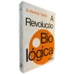 A Revolução Biológica - G. Rattray Taylor