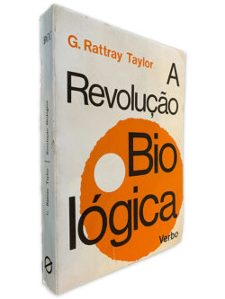 A Revolução Biológica - G. Rattray Taylor