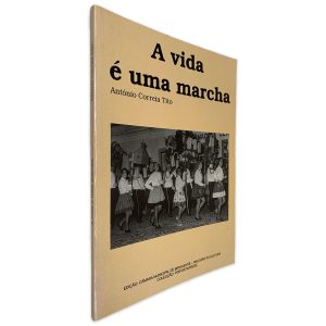 A Vida é Uma Marcha - António Correia Tito
