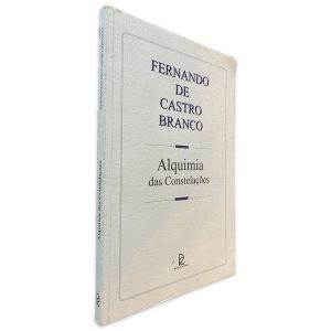 Alquimia das Constelações - Fernando de Castro Branco