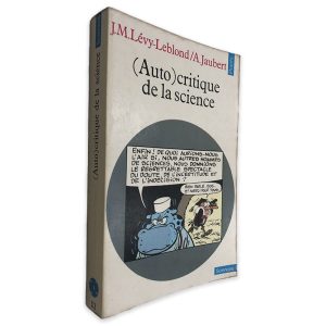 (Auto) Critique de la Science - J. M. Lévy-Leblong - A. Jaubert