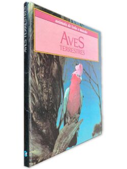 Aves Terrestres - Animais de Todo o Mundo