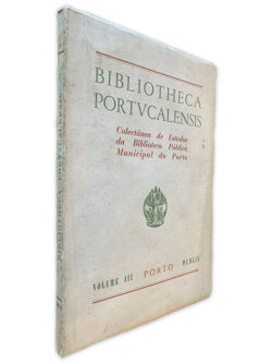 Bibliotheca Portvcalensis (Volume III) - Biblioteca Pública Municipal do Porto