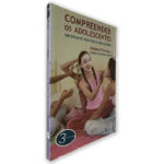 Compreender os Adolescentes (Desafio Para Pais e Educadores) - Helena Fonseca