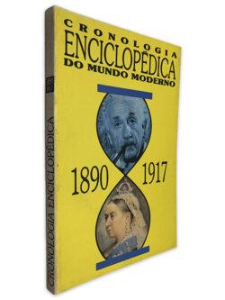 Cronologia Enciclopédica do Mundo Moderno (1890 - 1917)