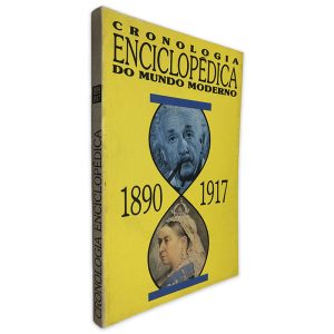 Cronologia Enciclopédica do Mundo Moderno (1890 - 1917)