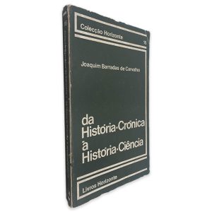 Da História-Crónica à História-Ciência - Joaquim Barradas de Carvalho