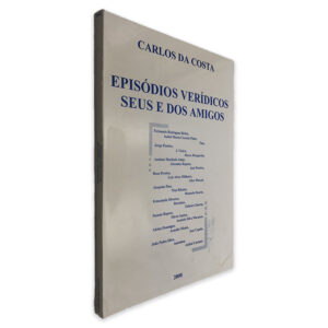 Episódios Verídicos Seus e Dos Amigos - Carlos da Costa