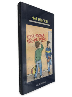 Esta Escola Põe-me Doido - Nat Hentoff