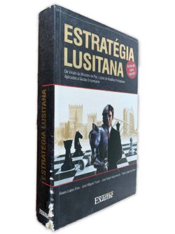Estratégia Lusitana - Álvaro Lopes Dias - José Miguel Freire